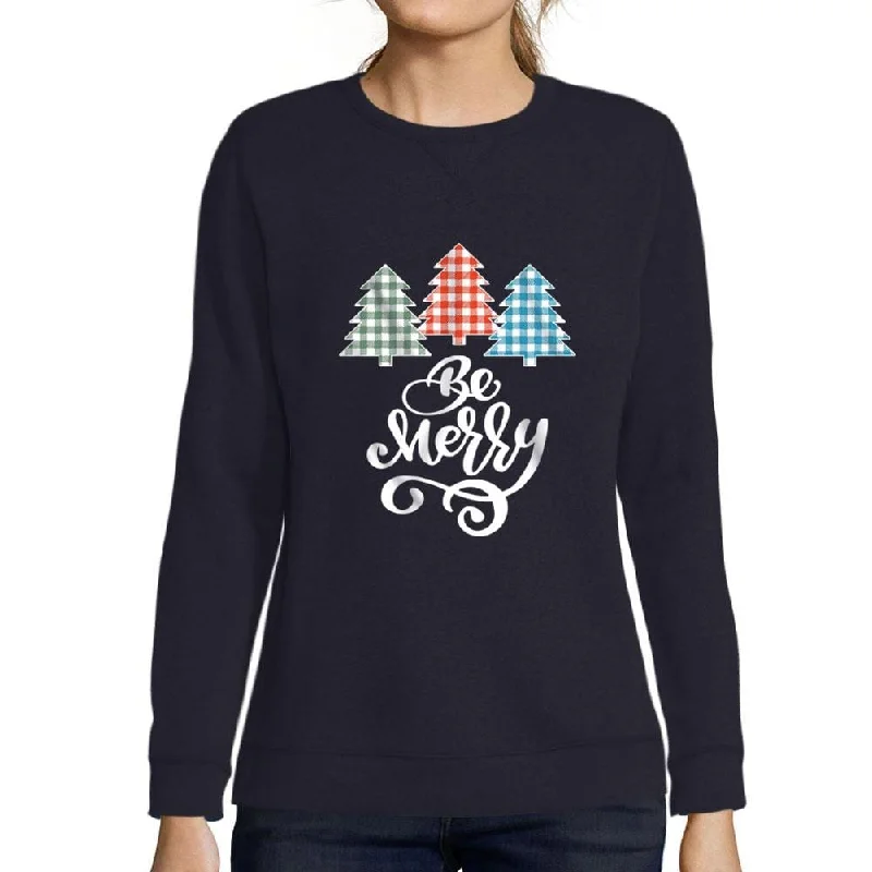 Major Savings ULTRABASIC - Graphic Women's Be Merry Christmas Sweatshirt Xmas Gift Ideas French Navy