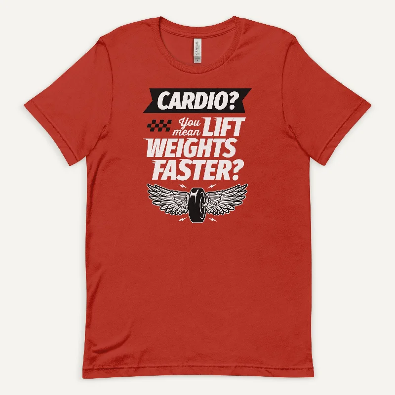 Final Offer Cardio You Mean Lift Weights Faster Men’s Standard T-Shirt