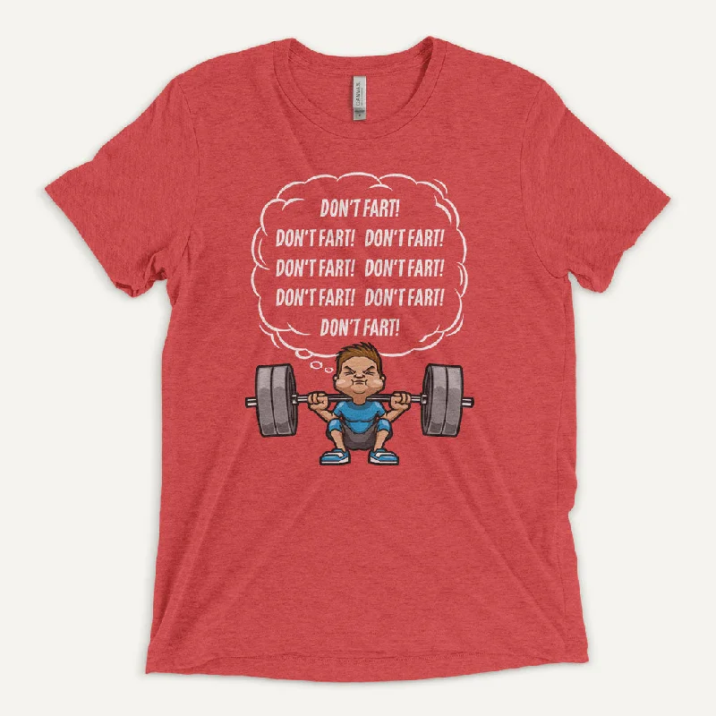 Super Bargain Don’t Fart Squat Men’s Triblend T-Shirt