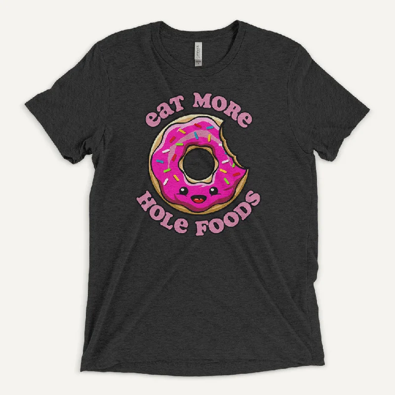 Bonus Savings Eat More Hole Foods Men's Triblend T-Shirt