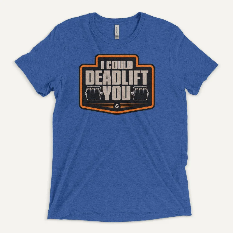 Online Deal I Could Deadlift You Men’s Triblend T-Shirt