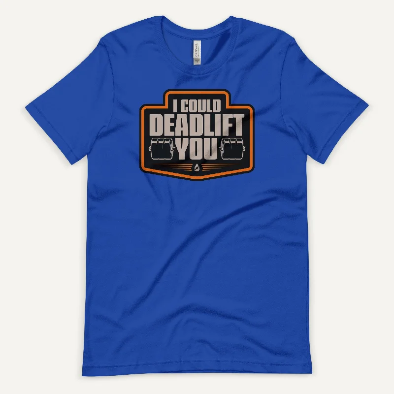 Amazing Deals I Could Deadlift You Men's Standard T-Shirt