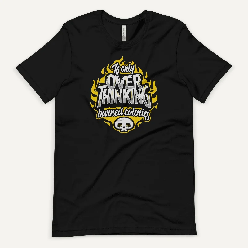 Holiday Sale If Only Overthinking Burned Calories Men’s Standard T-Shirt
