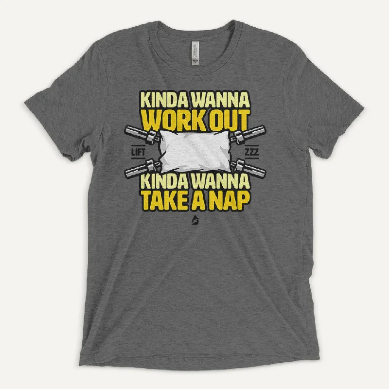 Best Deals Kinda Wanna Work Out Kinda Wanna Take A Nap Men's Triblend T-Shirt