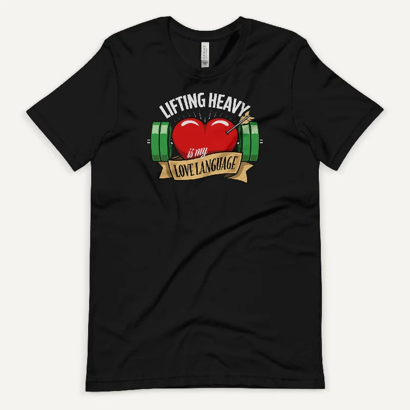 Extra Savings Lifting Heavy Is My Love Language Men’s Standard T-Shirt