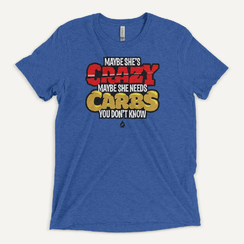 Weekend Deals That Please Maybe She's Crazy Maybe She Needs Carbs Men's Triblend T-Shirt