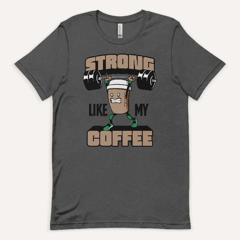 Weekend Specials to Grab Strong Like My Coffee Men's Standard T-Shirt