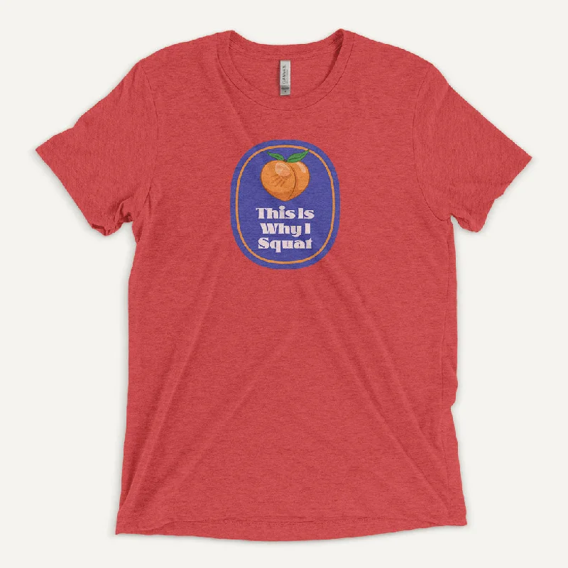 Super Savings This Is Why I Squat Peach Men’s Triblend T-Shirt