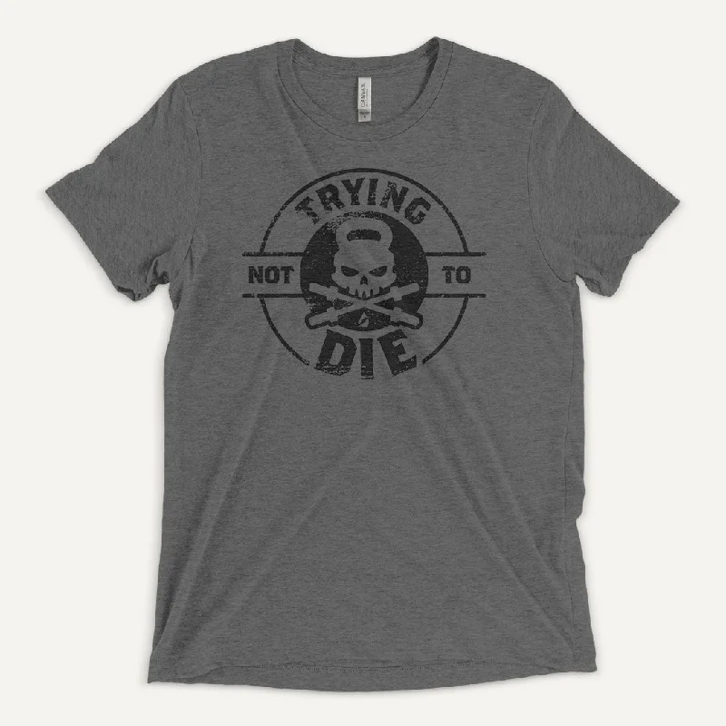Instant Discount Trying Not To Die Men's Triblend T-Shirt